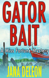 Title: Gator Bait, Author: Jana DeLeon