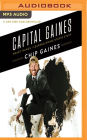 Capital Gaines: Smart Things I Learned Doing Stupid Stuff