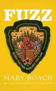 Title: Fuzz: When Nature Breaks the Law, Author: Mary Roach