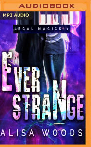 Ever Strange (Legal Magick Series #1)