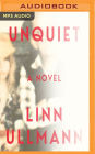 Unquiet: A Novel