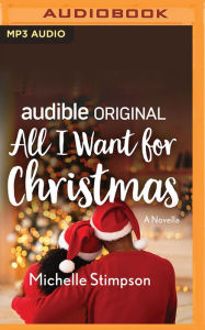 Title: All I Want for Christmas, Author: Michelle Stimpson