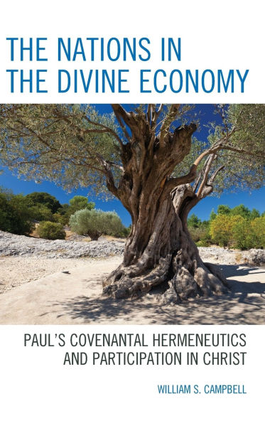 the Nations Divine Economy: Paul's Covenantal Hermeneutics and Participation Christ