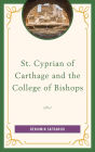 St. Cyprian of Carthage and the College of Bishops