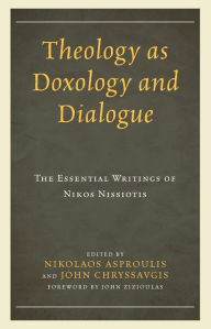 Title: Theology as Doxology and Dialogue: The Essential Writings of Nikos Nissiotis, Author: Nikolaos Asproulis