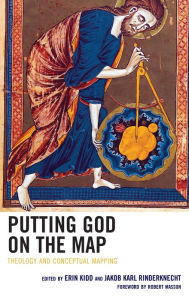 Title: Putting God on the Map: Theology and Conceptual Mapping, Author: Erin Kidd