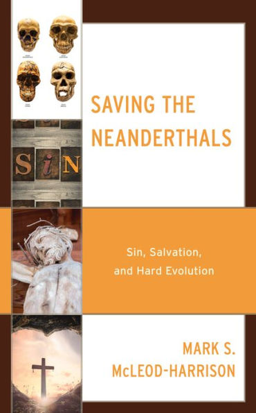 Saving the Neanderthals: Sin, Salvation, and Hard Evolution