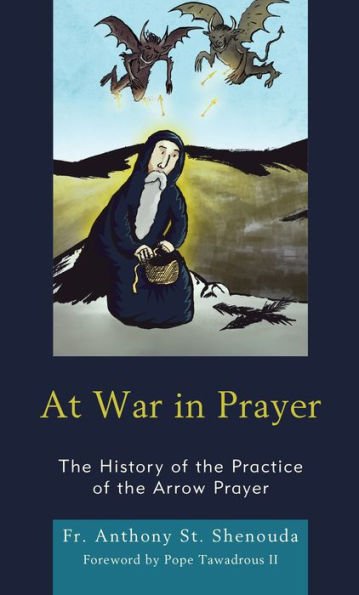 At War Prayer: the History of Practice Arrow Prayer