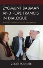 Zygmunt Bauman and Pope Francis in Dialogue: The Labyrinth of Liquid Modernity