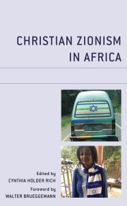 Title: Christian Zionism in Africa, Author: Cynthia Holder Rich