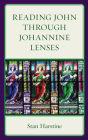 Reading John through Johannine Lenses