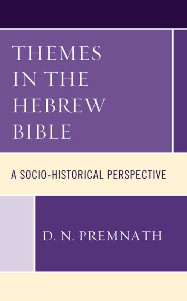 Themes the Hebrew Bible: A Socio-Historical Perspective