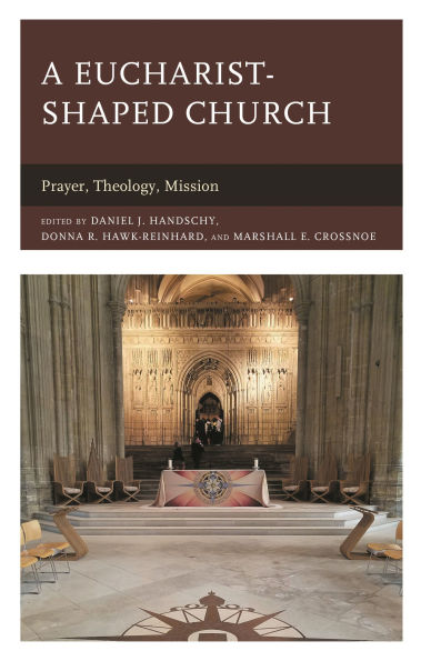 A Eucharist-shaped Church: Prayer, Theology, Mission