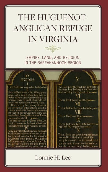 the Huguenot-Anglican Refuge Virginia: Empire, Land, and Religion Rappahannock Region