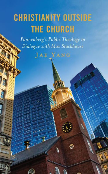 Christianity Outside the Church: Pannenberg's Public Theology Dialogue with Max Stackhouse