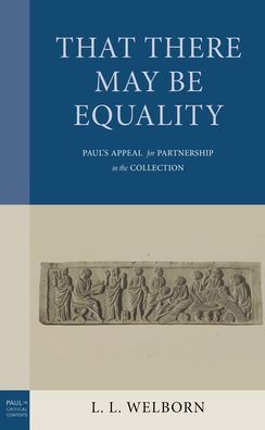 That There May Be Equality: Paul's Appeal for Partnership the Collection