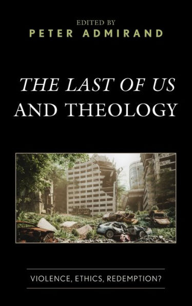 The Last of Us and Theology: Violence, Ethics, Redemption?