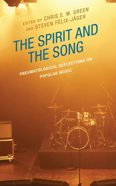 the Spirit and Song: Pneumatological Reflections on Popular Music
