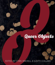 Free audio books with text for download Queer Objects 9781978801707 in English by Chris Brickell, Judith Collard, Richard Bruce Parkinson, Paerau Warbrick, Dino Hodge CHM PDB