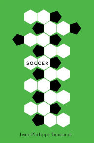 Title: Soccer, Author: Jean-Philippe Toussaint