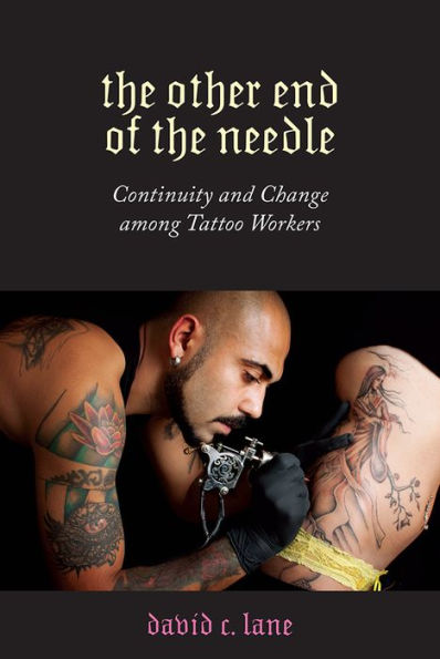 the Other End of Needle: Continuity and Change among Tattoo Workers
