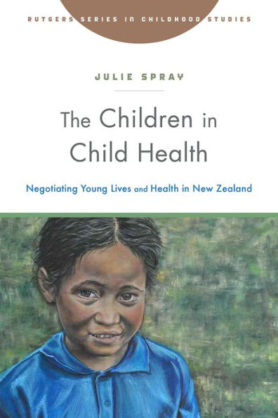 The Children Child Health: Negotiating Young Lives and Health New Zealand