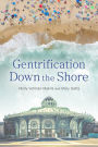 Gentrification Down the Shore