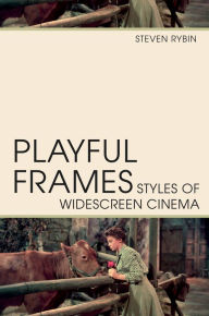 Download books free pdf file Playful Frames: Styles of Widescreen Cinema in English by Steven Rybin ePub CHM