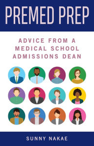 Free e book pdf download Premed Prep: Advice From A Medical School Admissions Dean