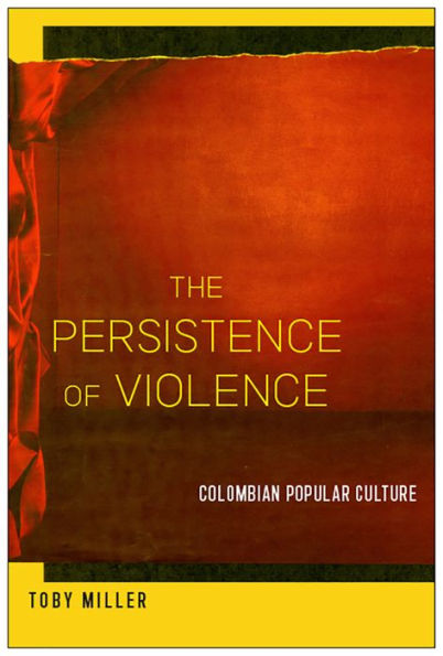 The Persistence of Violence: Colombian Popular Culture