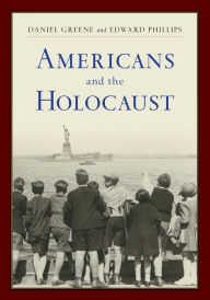 Title: Americans and the Holocaust: A Reader, Author: Daniel Greene