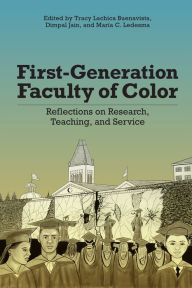 Title: First-Generation Faculty of Color: Reflections on Research, Teaching, and Service, Author: Tracy Lachica Buenavista