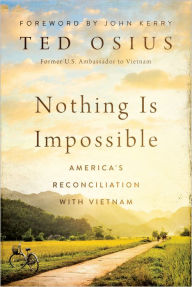 Free download of ebooks pdf format Nothing is Impossible: America's Reconciliation with Vietnam  in English 9781978825161 by 