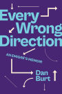 Every Wrong Direction: An Emigré's Memoir