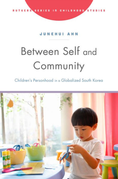 Between Self and Community: Children's Personhood a Globalized South Korea