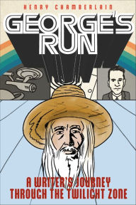 Title: George's Run: A Writer's Journey through the Twilight Zone, Author: Henry Chamberlain