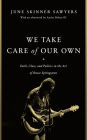 We Take Care of Our Own: Faith, Class, and Politics in the Art of Bruce Springsteen