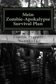 Title: Mein Zombie-Apokalypse Survival Plan, Author: Martin Genz