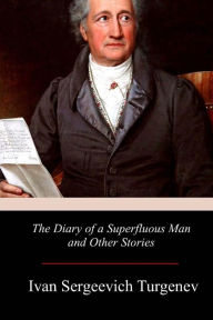 Title: The Diary of a Superfluous Man and Other Stories, Author: Constance Garnett