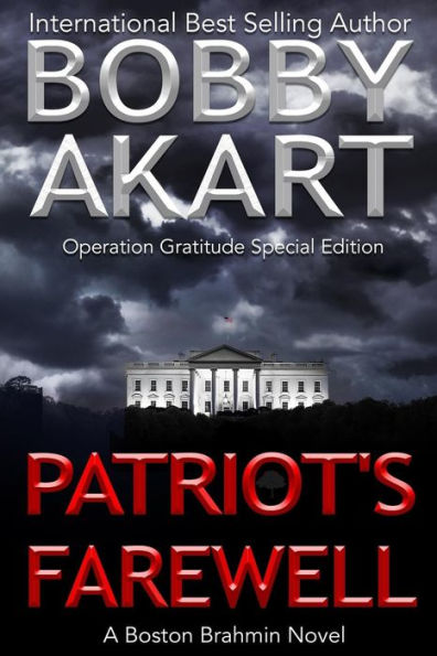 Patriot's Farewell: The Boston Brahmin Political Thriller Book 7