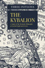 The Kybalion: A Study of The Hermetic Philosophy of Ancient Egypt and Greece