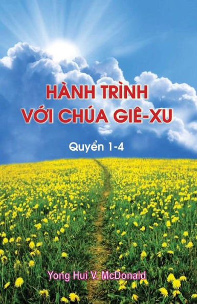 Journey With Jesus 1-4 (Vietnamese): Visions, Dreams, Meditations, and Reflections