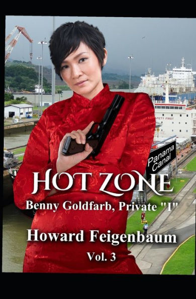 Hot Zone: Third Novel in the Benny Goldfarb, Private "I" Series