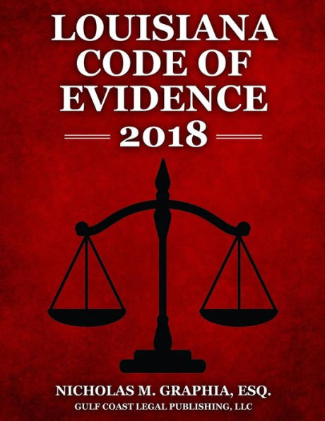 Louisiana Code of Evidence 2018