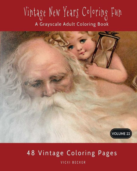 Vintage New Years Coloring Fun: A Grayscale Adult Coloring Book