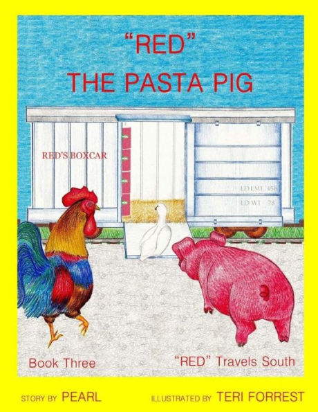 "Red" The Pasta Pig: "Red" Travels South Book 3