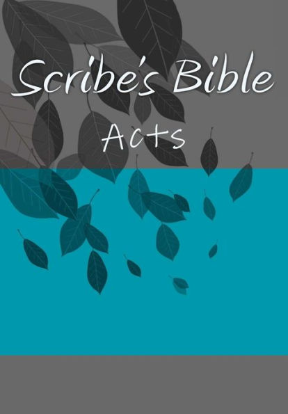 Scribe's Bible: Acts