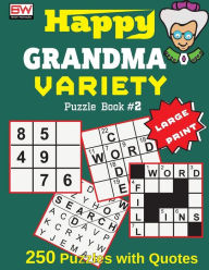 Title: Happy GRANDAMA: VARIETY Puzzle Book #2 (250 brain boosting puzzles with smart quotes), Author: Brain Workouts