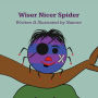 Wiser Nicer Spider