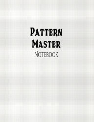 Title: Pattern Master Notebook: 1/12